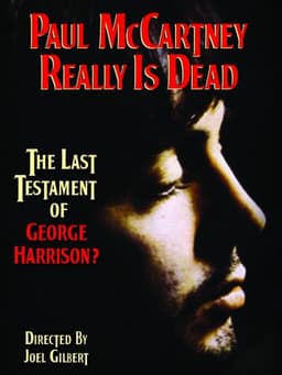 Paul McCartney Really Is Dead: The Last Testament of George Harrison
