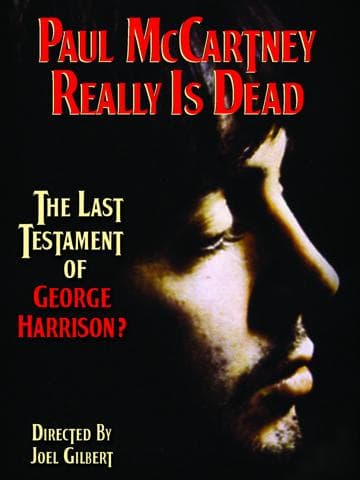 Paul McCartney Really Is Dead: The Last Testament of George Harrison