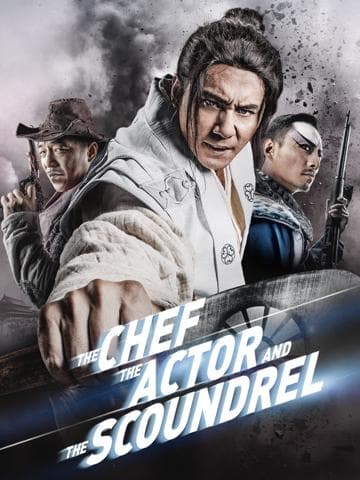 The Chef, The Actor, The Scoundrel