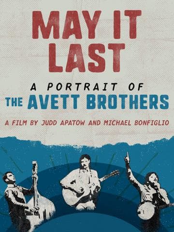 May It Last: A Portrait of the Avett Brothers
