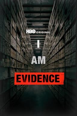 I Am Evidence