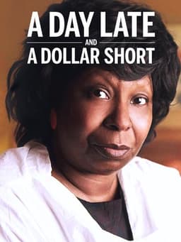 A Day Late and a Dollar Short