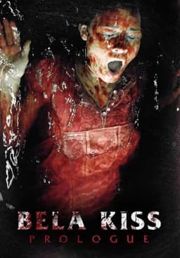 Bela Kiss: Prologue