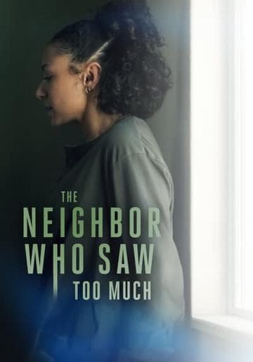The Neighbor Who Saw Too Much