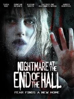Nightmare at the End of the Hall