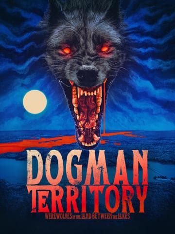 Dogman Territory: Werewolves in the Land Between the Lakes