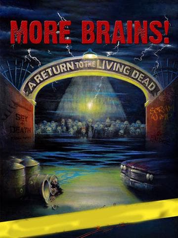 More Brains! A Return to the Living Dead