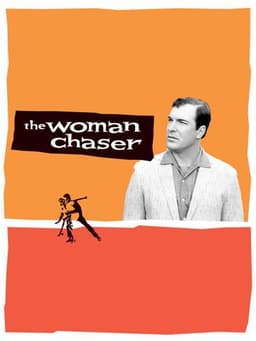 The Woman Chaser