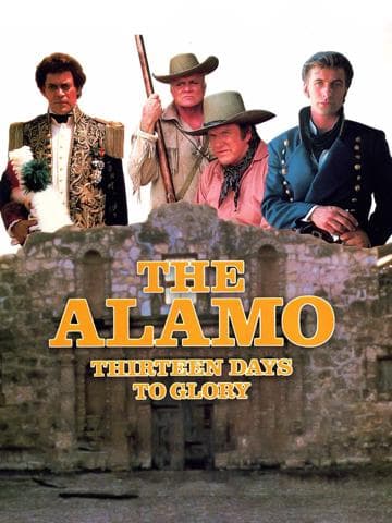 The Alamo: Thirteen Days to Glory