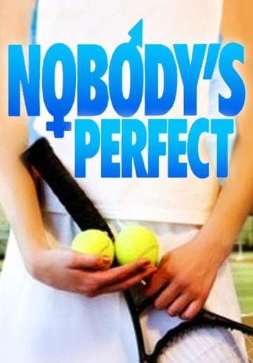 Nobody's Perfect
