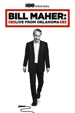 Bill Maher: Live From Oklahoma