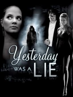 Yesterday Was a Lie