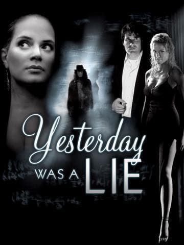 Yesterday Was a Lie