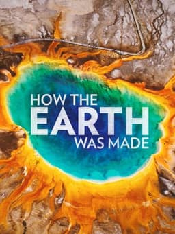 How the Earth Was Made