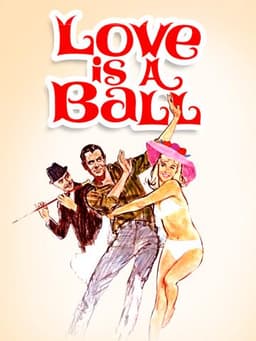 Love Is a Ball