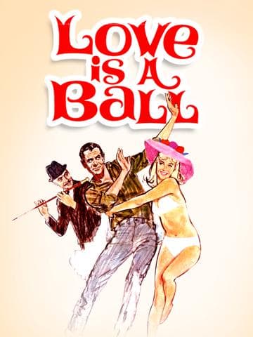 Love Is a Ball