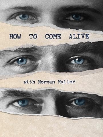 How to Come Alive with Norman Mailer