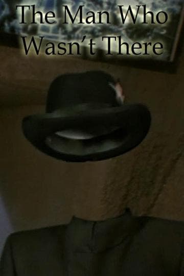 The Man Who Wasn't There