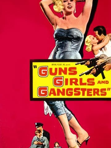 Guns, Girls and Gangsters