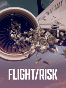 Flight/Risk