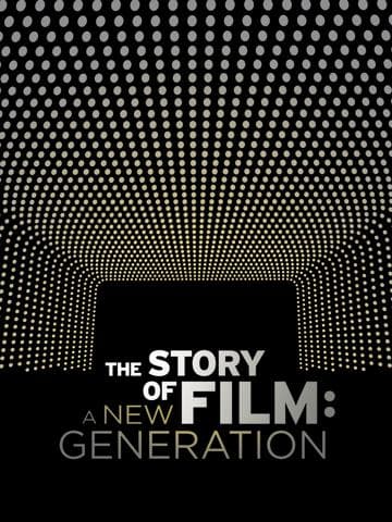 The Story of Film: A New Generation