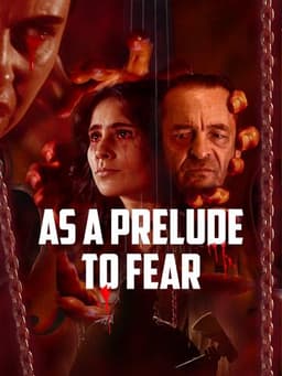 As a Prelude to Fear