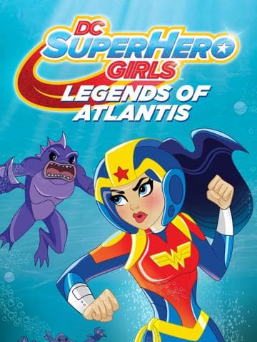 DC Super Hero Girls: Legends of Atlantis