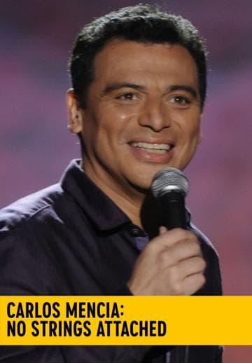 Carlos Mencia: No Strings Attached