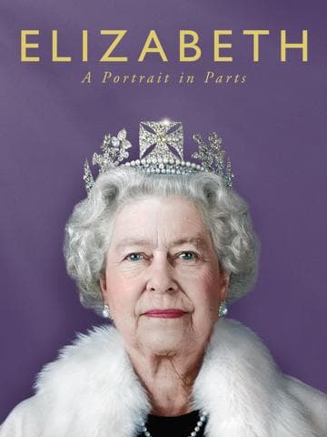 Elizabeth: A Portrait in Part(s)