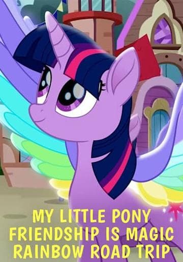 My Little Pony: Rainbow Roadtrip