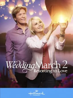 Wedding March 2: Resorting to Love