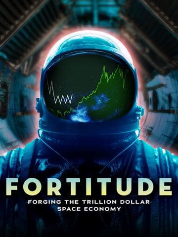 Fortitude: Forging the Trillion Dollar Space Economy