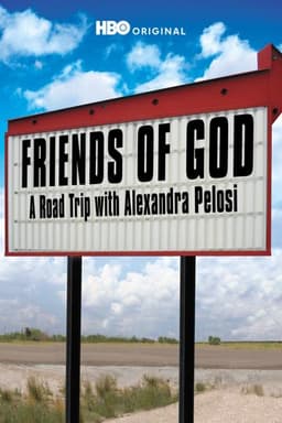 Friends of God: A Road Trip with Alexandra Pelosi