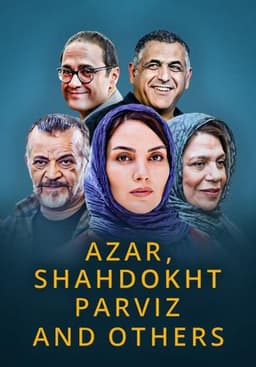 Azar, Shahdokht, Parviz va digaran