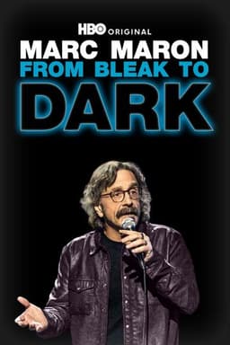 Marc Maron: From Bleak to Dark