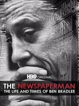 The Newspaperman: The Life and Times of Ben Bradlee