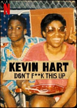 Kevin Hart: Don't F**k This Up
