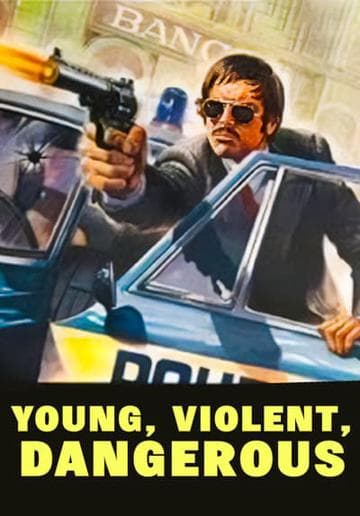 Young, Violent, Dangerous