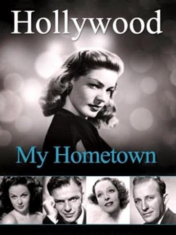 Hollywood My Home Town