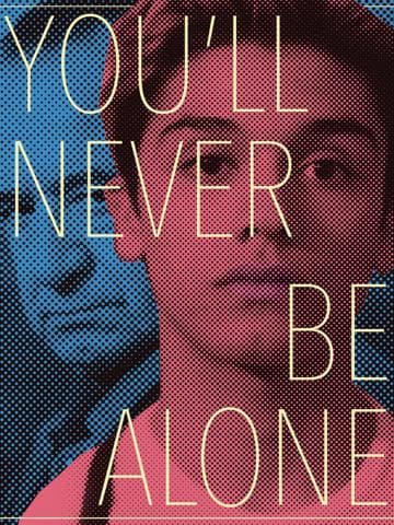 You'll Never Be Alone