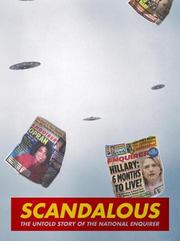 Scandalous: The Untold Story of the National Enquirer