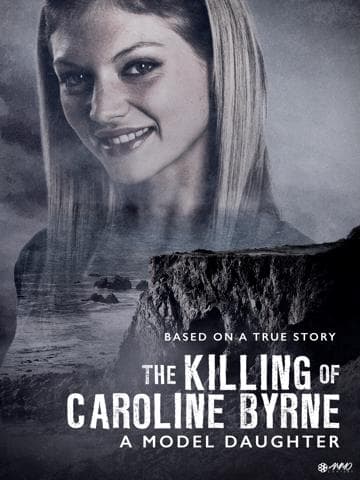 A Model Daughter: The Killing of Caroline Byrne
