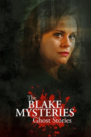 The Blake Mysteries: Ghost Stories