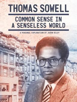 Thomas Sowell: Common Sense in a Senseless World