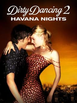 Dirty Dancing: Havana Nights