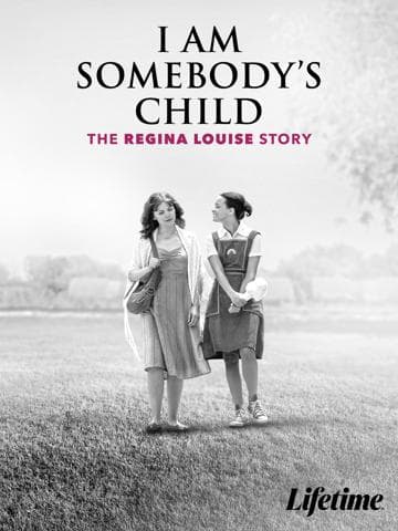 I Am Somebody's Child: The Regina Louise Story