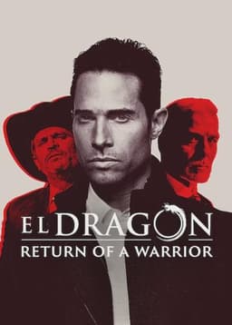 El Dragón: Return of a Warrior