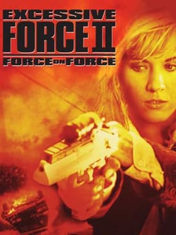 Excessive Force II: Force on Force