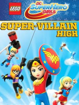 LEGO DC Super Hero Girls: Super-Villain High