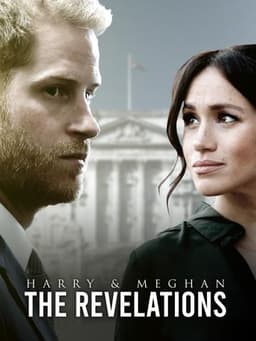 Harry & Meghan: The Revelations